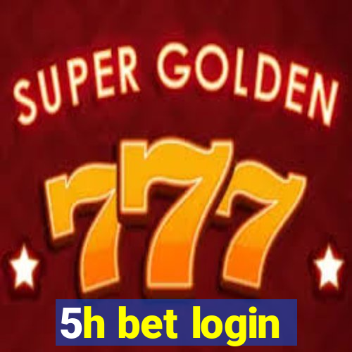 5h bet login